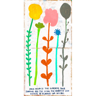 Your Mind Is A Garden - Art Print