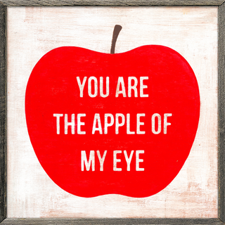 You Are The Apple Of My Eye (Grey Wood) - Art Print