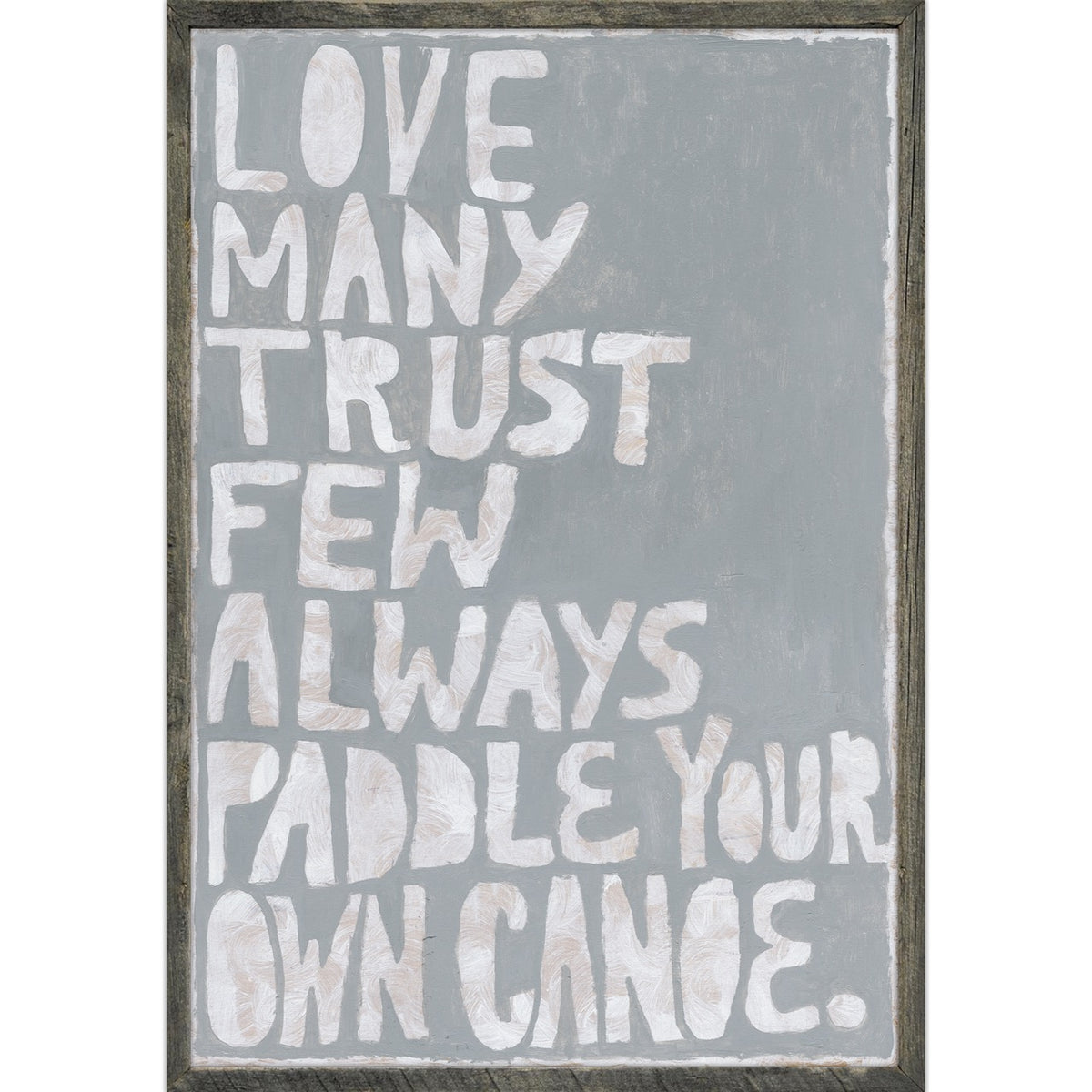Paddle Your Own Canoe Art Print - Grey Wood