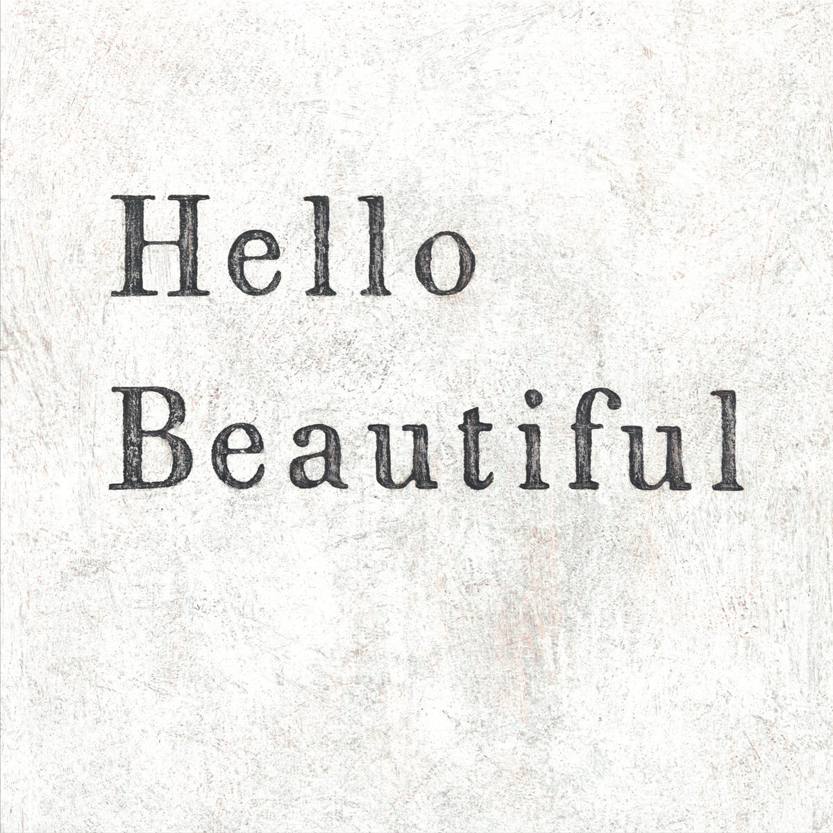 Hello Beautiful Art Print - Gallery Wrap