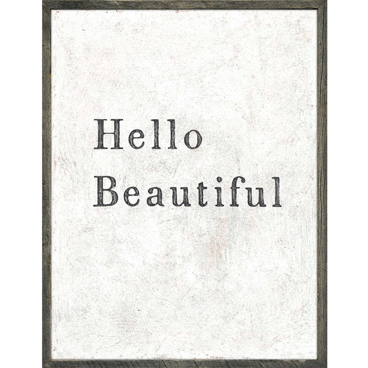 Hello Beautiful Art Print - Grey Wood