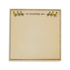 No Ducking Way Square Notepad