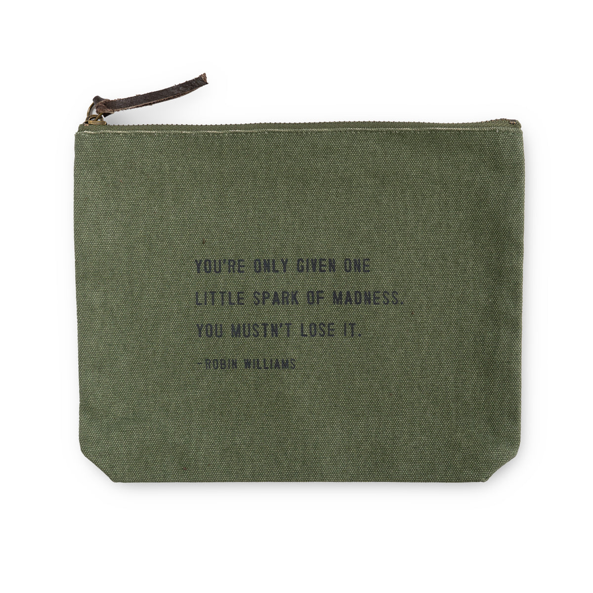 You Are Only Given One Little Spark Canvas Zip Bag - Rosemary