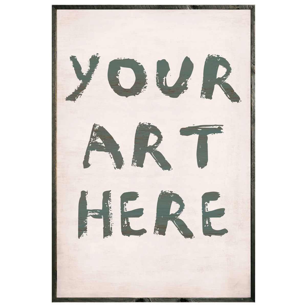 Your Art Here Custom - Grey Wood