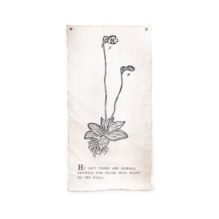 ***He Said There Are Always Flowers - Botanical Hand Painted Wall Hanging  32"x63" (sizes vary)