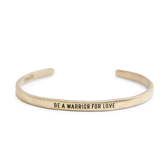 ***Brass Cuff - Be A Warrior For Love