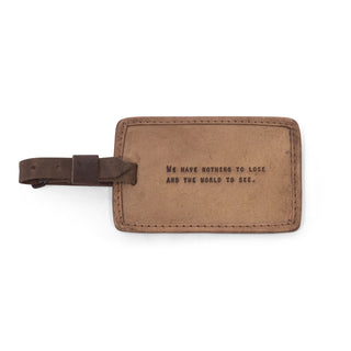 We Have Nothing to Lose Leather Luggage Tag 5”x3"