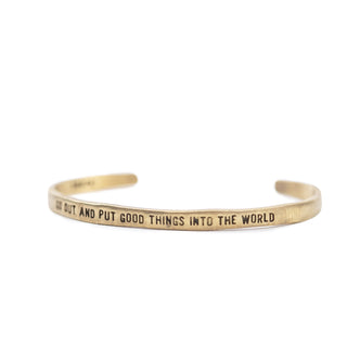 Brass Cuff - Go Out And Put Good Things