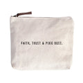 Faith Trust & Pixie Dust Canvas Zip Bag