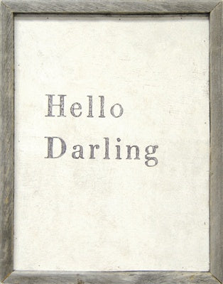 Hello Darling (Grey Wood) - Art Print