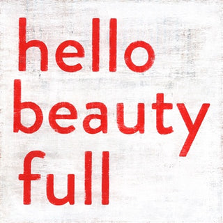 Hello Beauty Full - Art Print