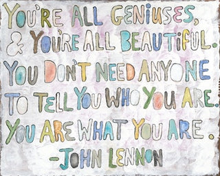 You're All Geniuses - Art Print