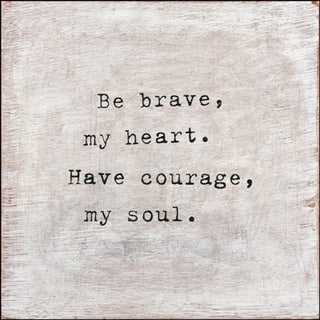 Be Brave - Art Print