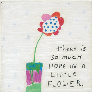 So Much Hope Flower - Art Print