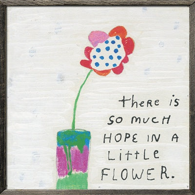 So Much Hope Flower Art Print - Grey Wood