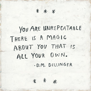 You Are Unrepeatable (D.M. Dellinger) 12x12