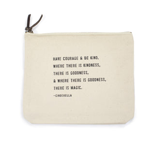 Have Courage & Be Kind (Cinderella) Canvas Zip Bag 8.5"x7.5"