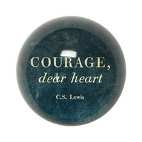 Paperweight - Courage Dear Heart