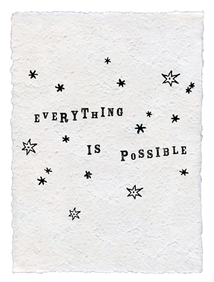 Handmade Paper Print - Everything Is Possible - 12”x16