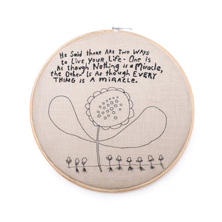 ***Embroidery Hoop - Two Ways To Live - 18” Diameter