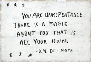 You Are Unrepeatable (D.M. Dellinger) - Art Print